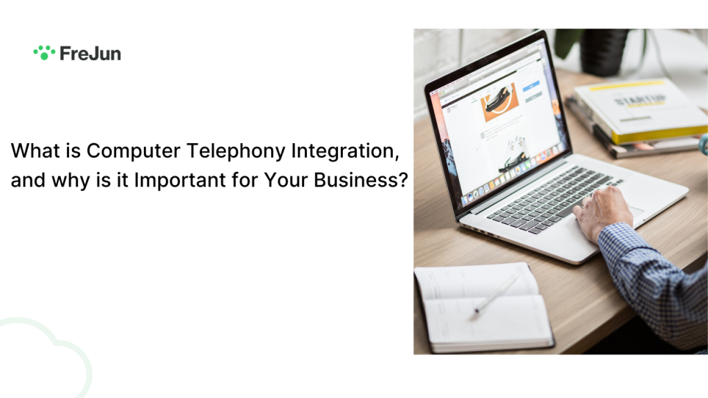 What is Computer Telephony Integration, and why is it Important for Your Business?