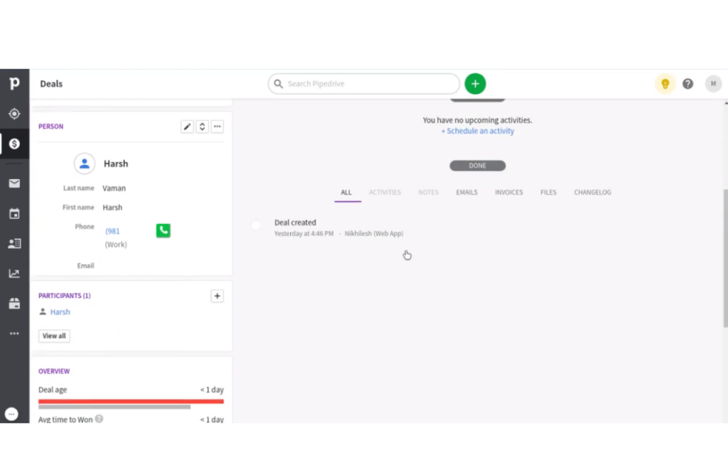 A screenshot of the Pipedrive CRM interface displaying details for a contact named Harsh Vaman. The left panel shows his contact information, including a work phone number, and lists him as a participant. The overview indicates that the deal age is less than one day and the average time to win is also less than one day. The main section shows no upcoming activities but records a deal created yesterday at 4:46 PM by Nikhilesh (Web App). Tabs for Activities, Notes, Emails, Invoices, Files, and Changelog are present but not detailed.