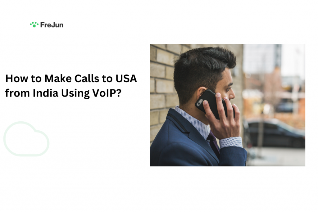 How to Make Calls to USA from India Using VoIP?