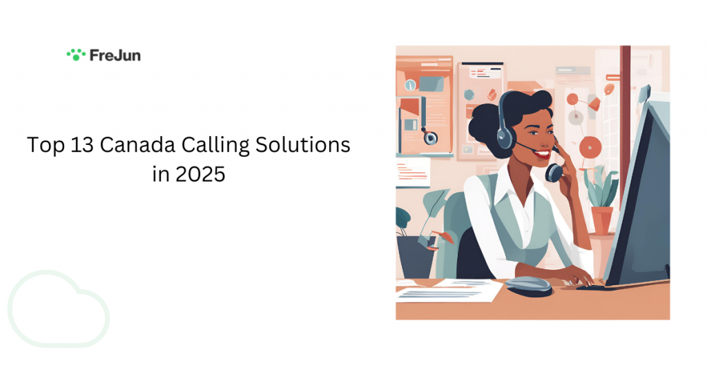 Top 13 Canada Calling Solutions in 2025