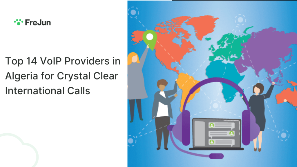 Top 14 VoIP Providers in Algeria for Crystal Clear International Calls