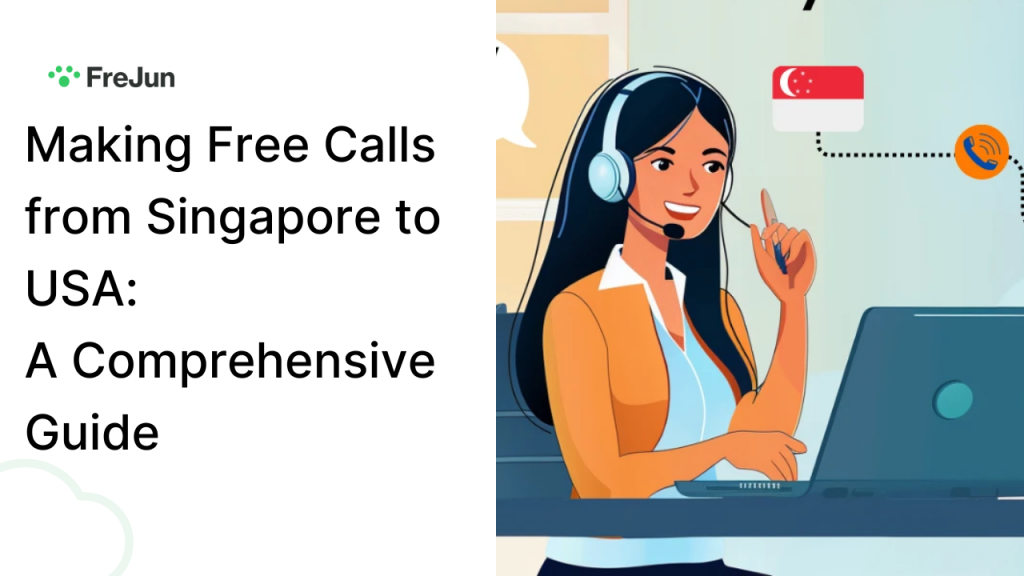 Making Free Calls from Singapore to USA: A Comprehensive Guide