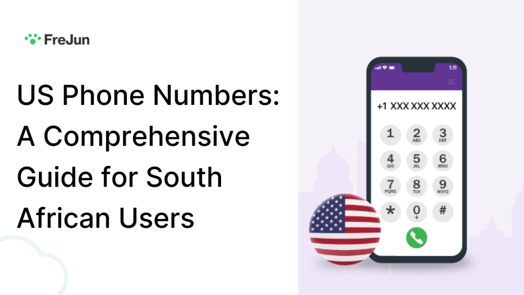 US Phone Numbers: A Comprehensive Guide for South African Users