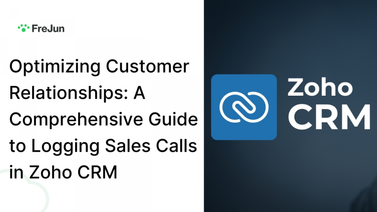 Optimizing Customer Relationships: A Comprehensive Guide to Logging Sales Calls in Zoho CRM