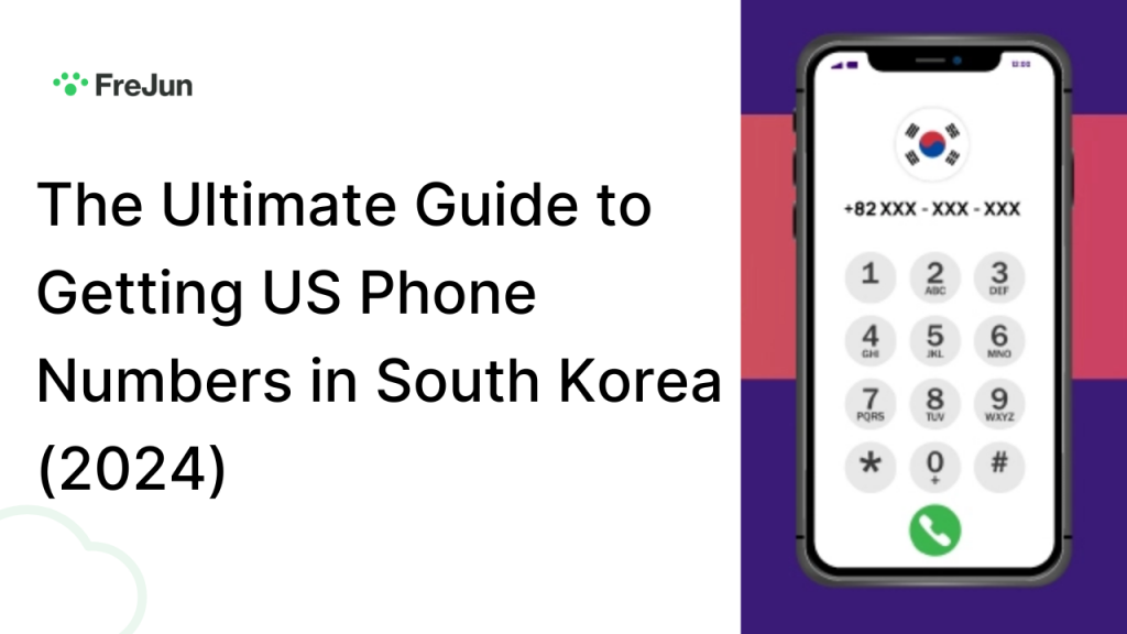 The Ultimate Guide to Getting US Phone Numbers in South Korea (2024)