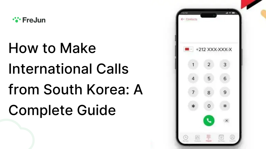 How to Make International Calls from South Korea: A Complete Guide