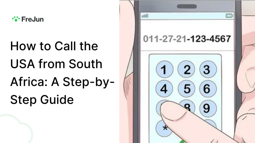 How to Call the USA from South Africa: A Step-by-Step Guide