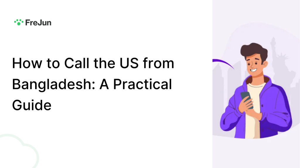 How to Call the US from Bangladesh: A Practical Guide