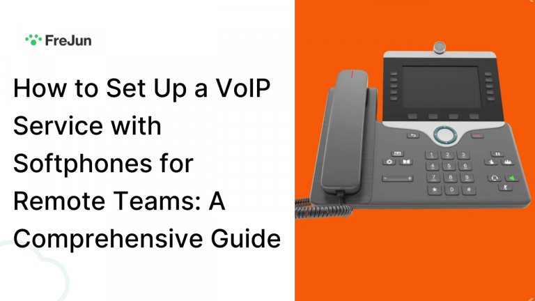 How to Set Up a VoIP Service with Softphones for Remote Teams: A Comprehensive Guide