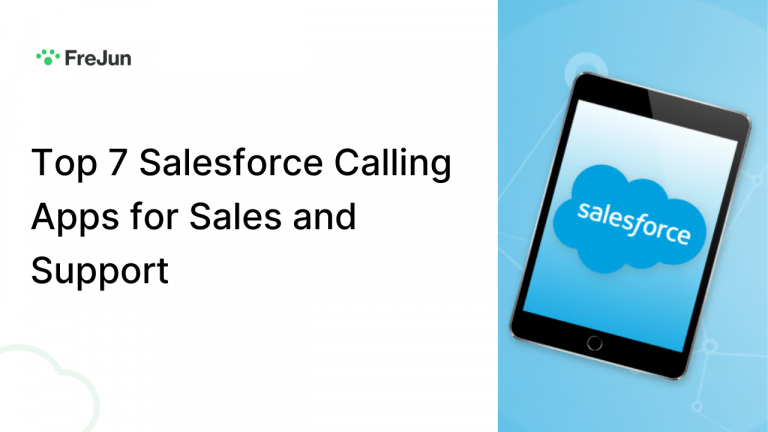 Top 7 Salesforce Calling Apps for Sales and Support