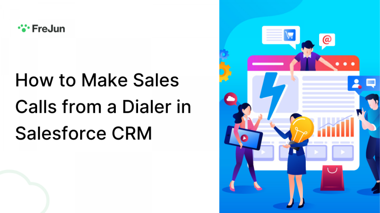 How to Make Sales Calls from a Dialer in Salesforce CRM