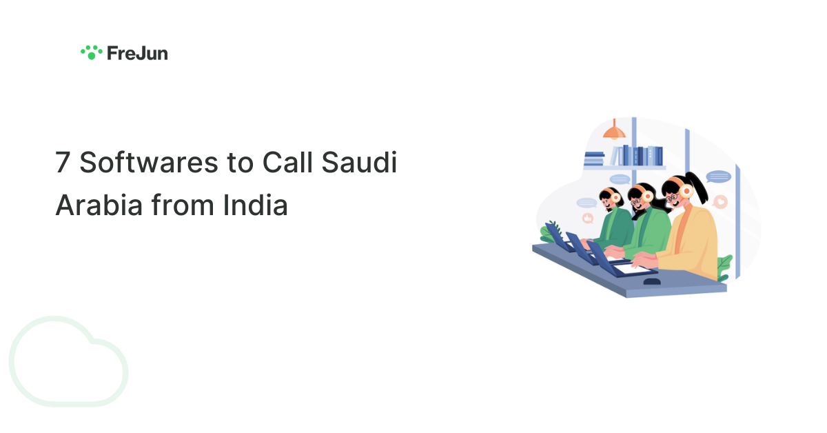 7 Softwares to Call Saudi Arabia from India