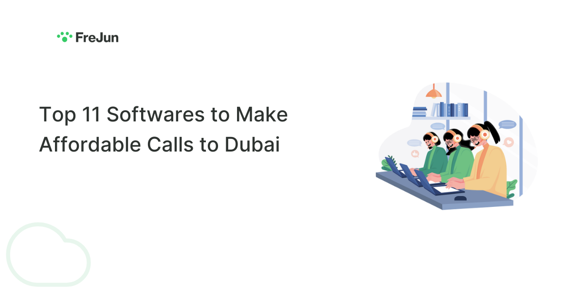 Top 11 Softwares to Make Affordable Calls to Dubai