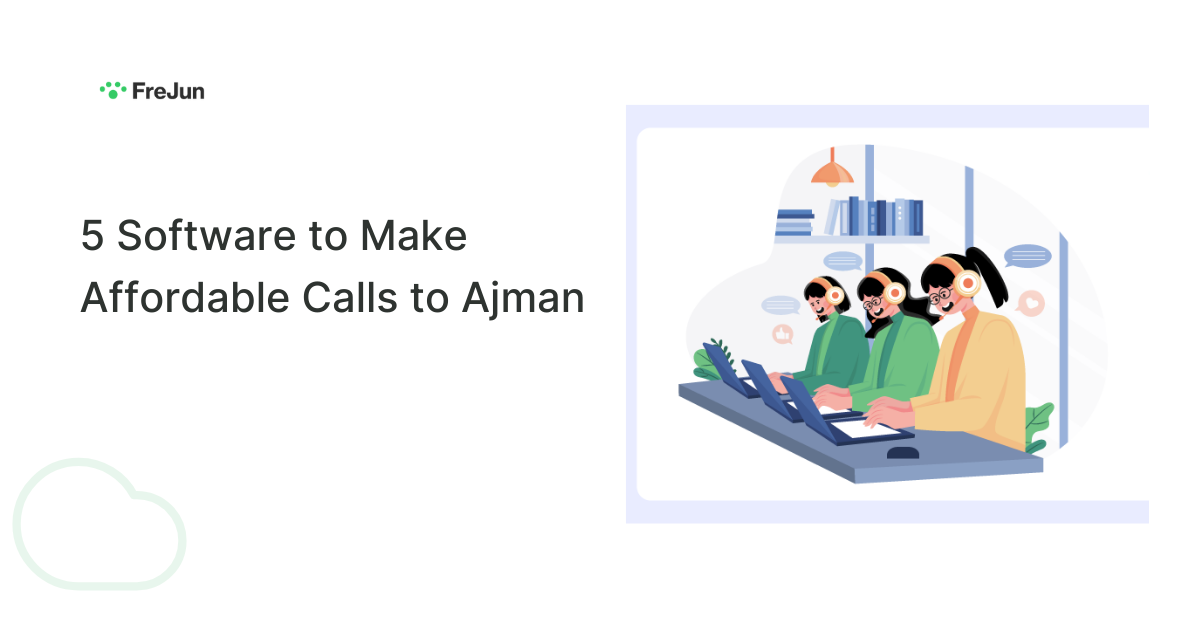 5 Software to Make Affordable Calls to Ajman