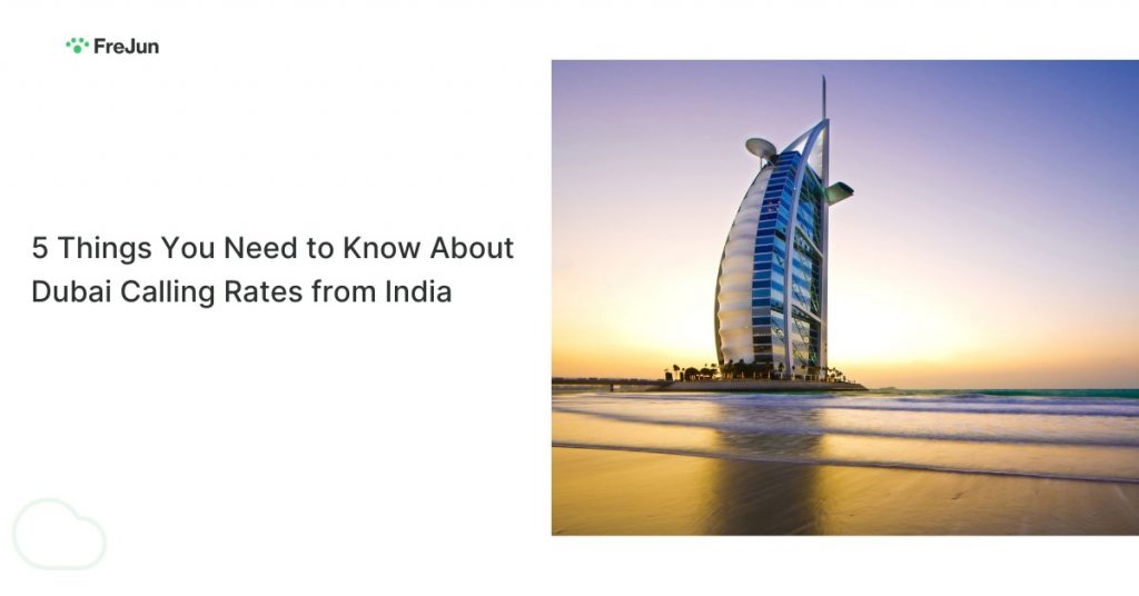 5 Things You Need to Know About Dubai Calling Rates from India