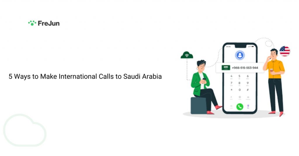 5 Ways to Make International Calls to Saudi Arabia