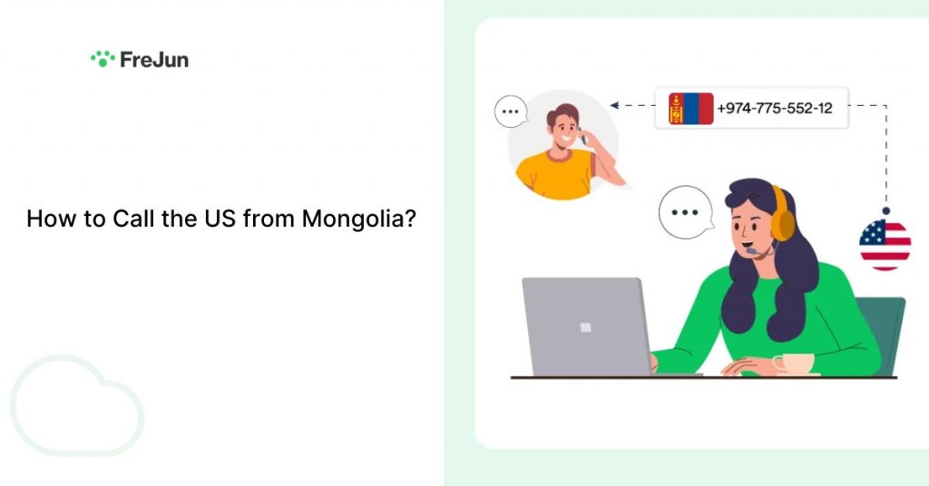 How to Call the US from Mongolia?