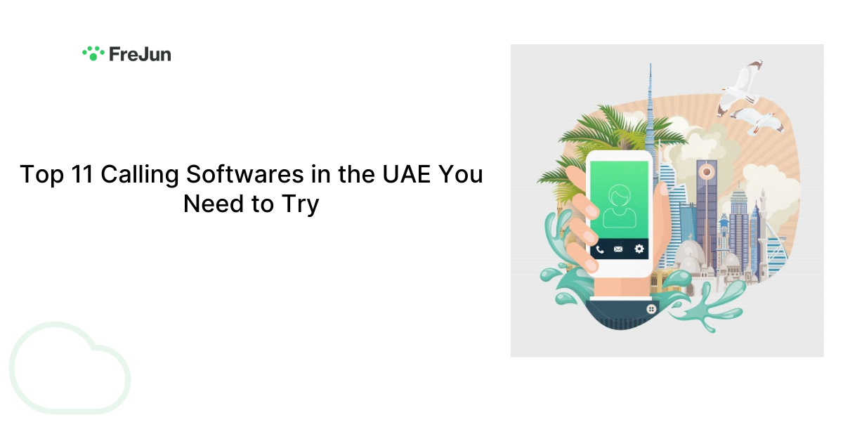 Top 11 Calling Softwares in the UAE You Need to Try