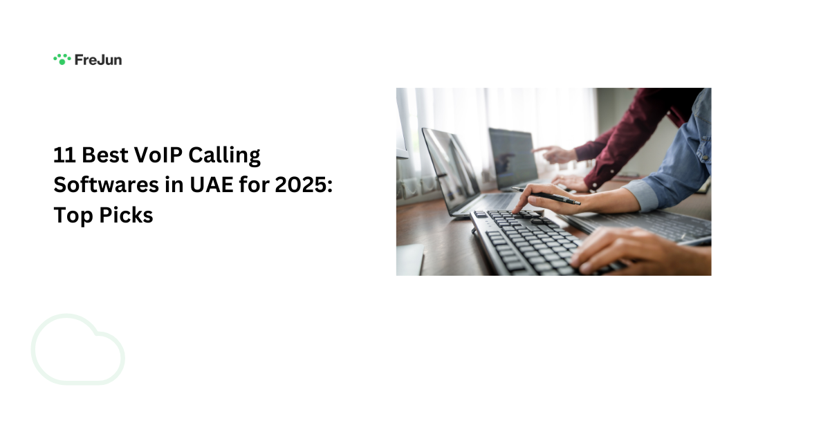 11 Best VoIP Calling Softwares in UAE for 2025: Top Picks