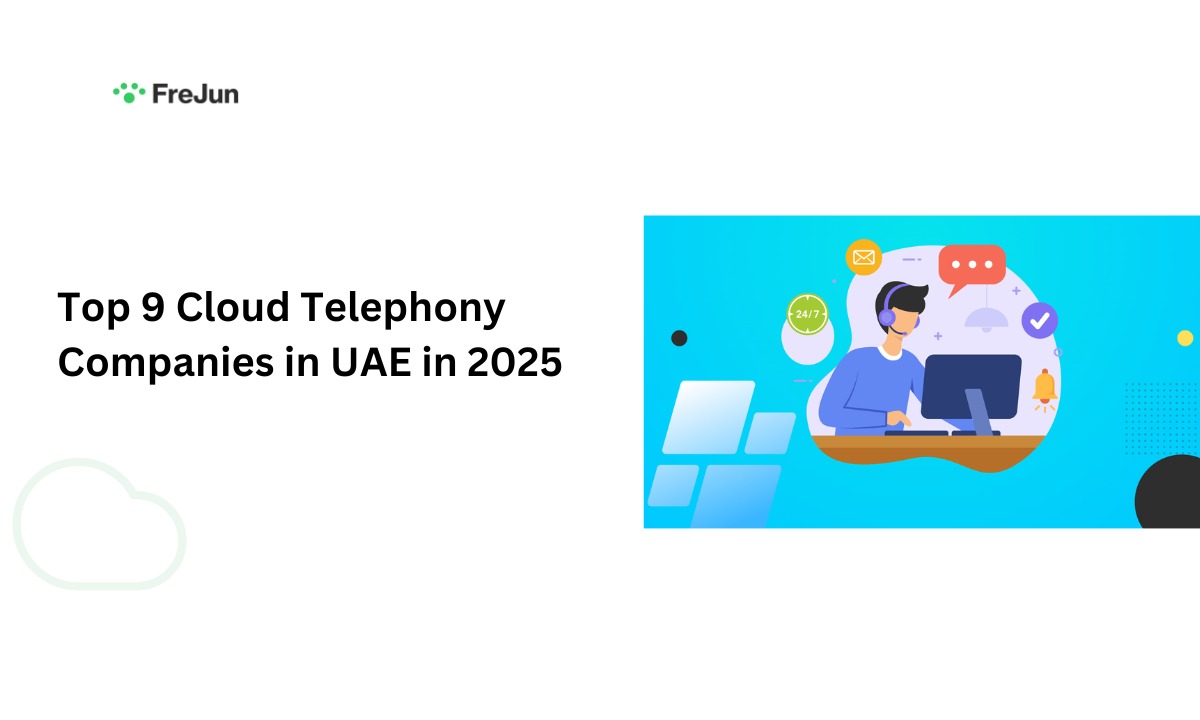 Top 9 Cloud Telephony Companies in UAE in 2026 | FreJun