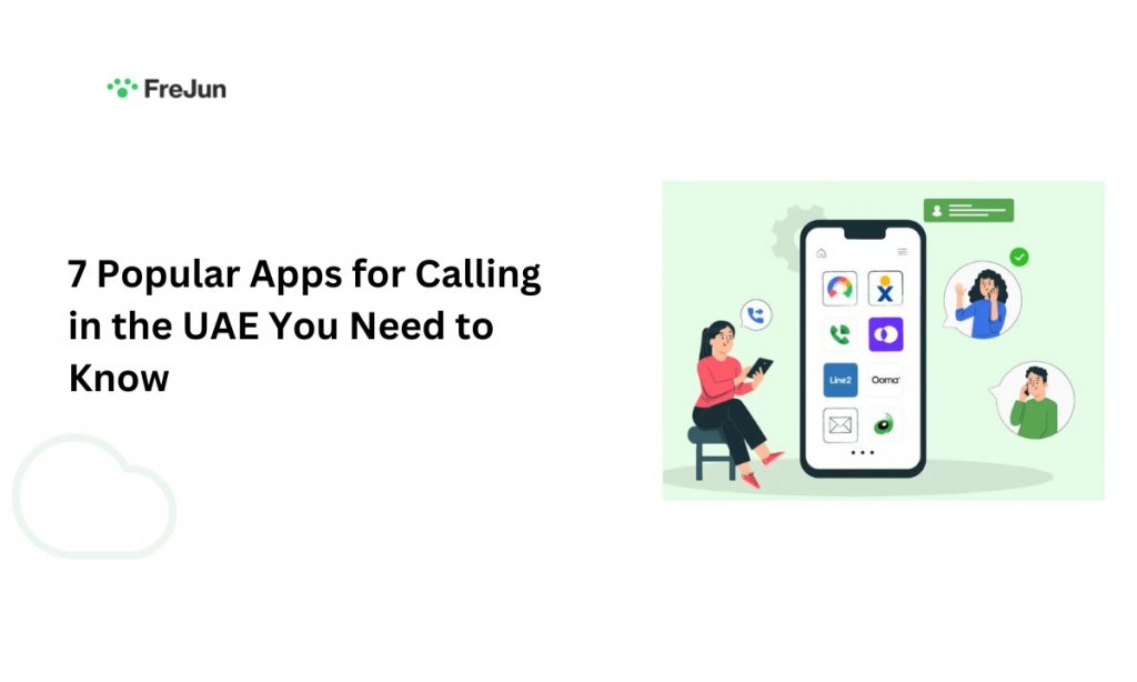 7 Popular Apps for Calling in the UAE You Need to Know