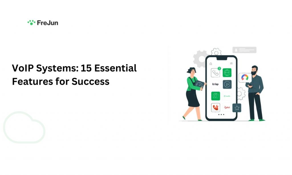 VoIP Systems: 15 Essential Features for Success