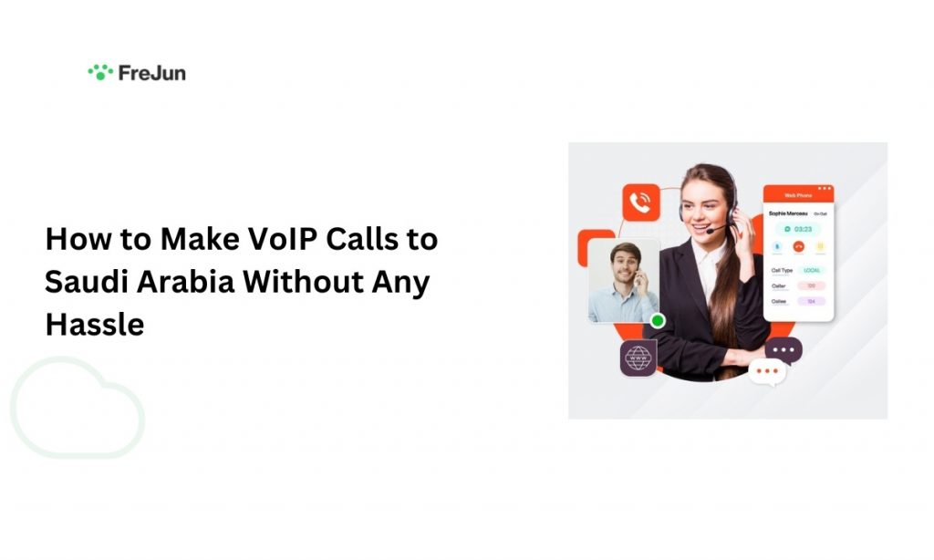 How to Make VoIP Calls to Saudi Arabia Without Any Hassle