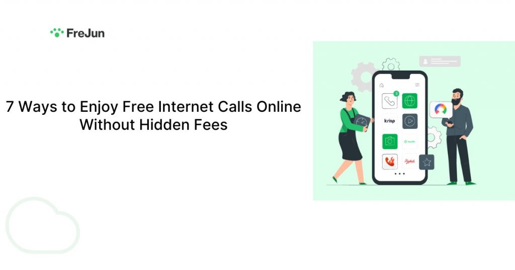 7 Ways to Enjoy Free Internet Calls Online Without Hidden Fees