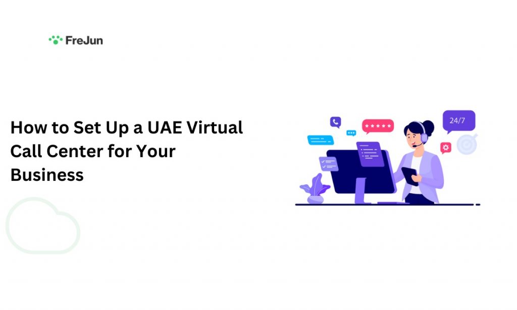 How to Set Up a UAE Virtual Call Center for Your Business