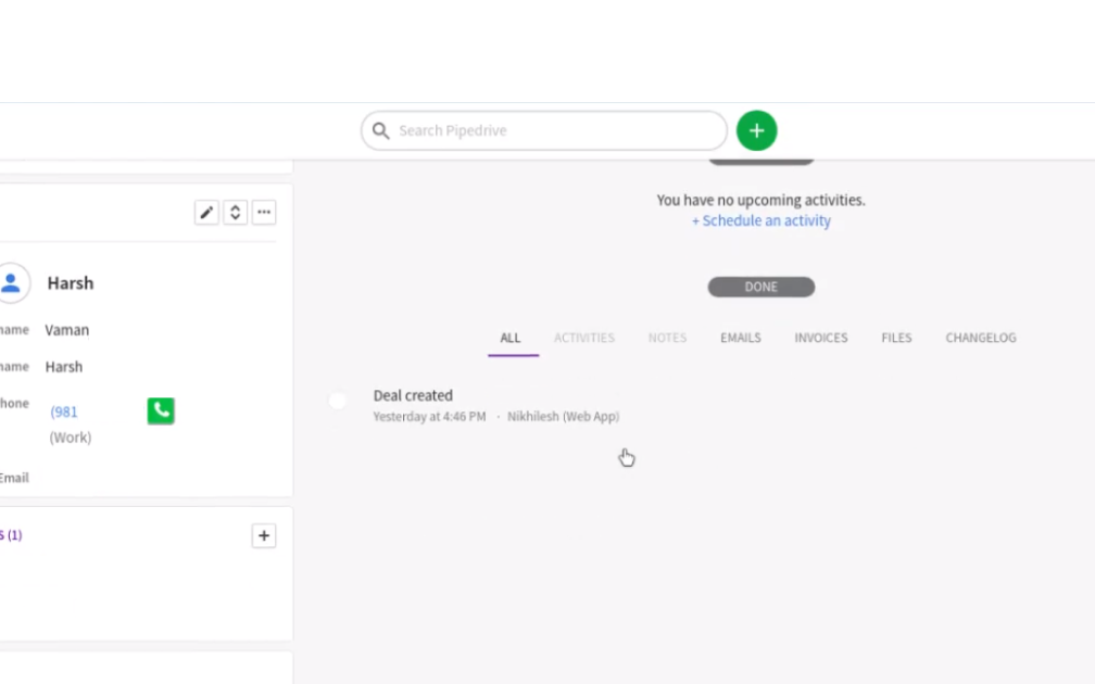 A screenshot of the Pipedrive CRM interface displaying details for a contact named Harsh Vaman. The left panel shows his contact information, including a work phone number, and lists him as a participant. The overview indicates that the deal age is less than one day and the average time to win is also less than one day. The main section shows no upcoming activities but records a deal created yesterday at 4:46 PM by Nikhilesh (Web App). Tabs for Activities, Notes, Emails, Invoices, Files, and Changelog are present but not detailed.