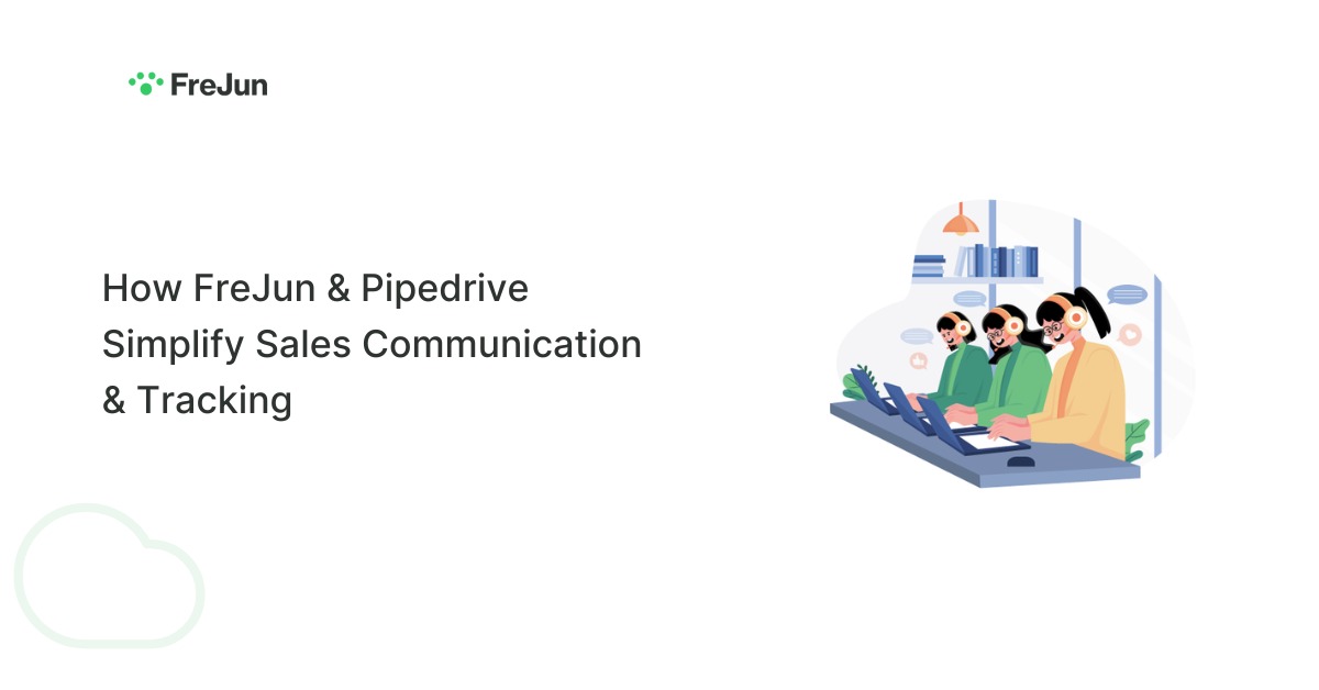 How FreJun & Pipedrive Simplify Sales Communication & Tracking