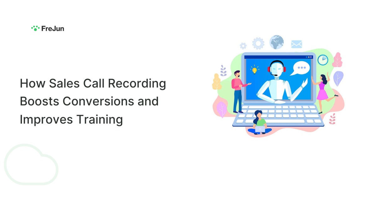 How Sales Call Recording Boosts Conversions and Improves Training