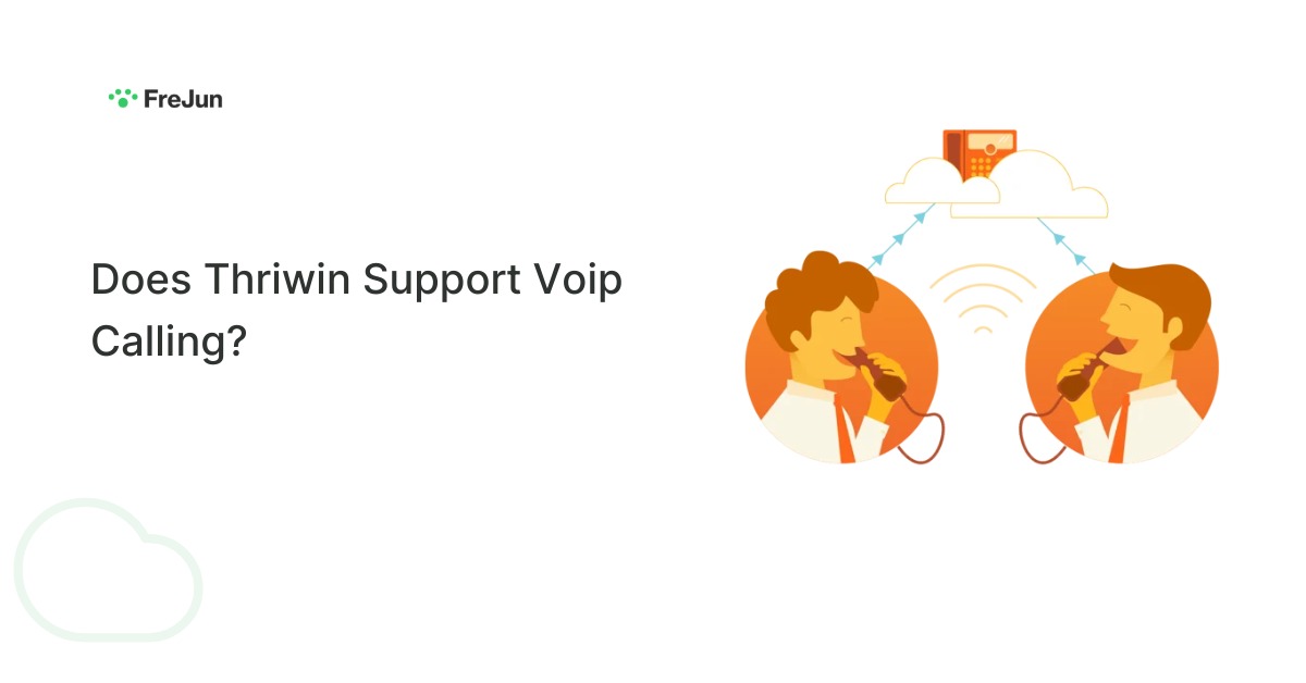 Does Thriwin Support VoIP Calling?
