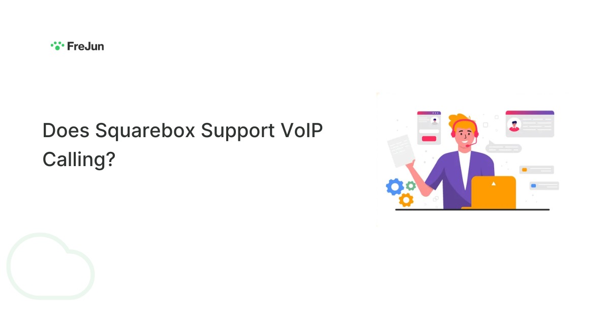 Does Squarebox Support VoIP Calling?