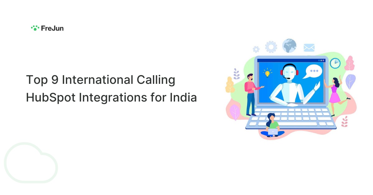 Top 9 International Calling HubSpot Integrations for India