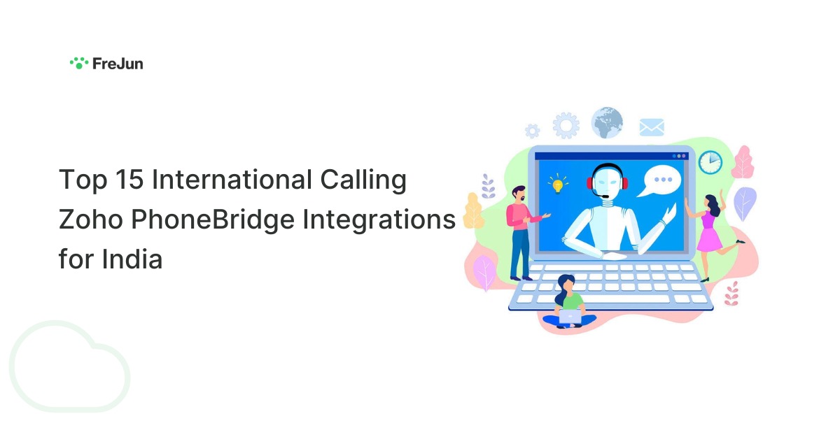 Top 15 International Calling Zoho PhoneBridge Integrations for India