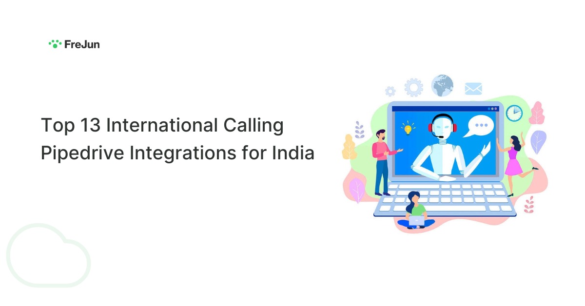 Top 13 International Calling Pipedrive Integrations for India