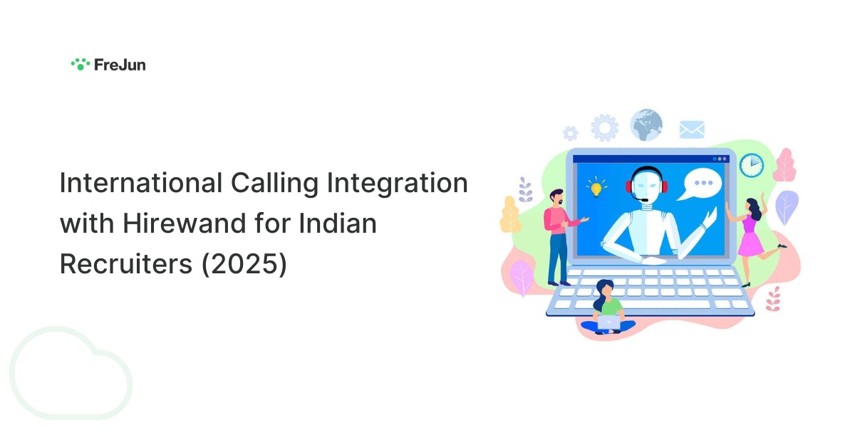 International Calling Integration with Hirewand for Indian Recruiters (2025)