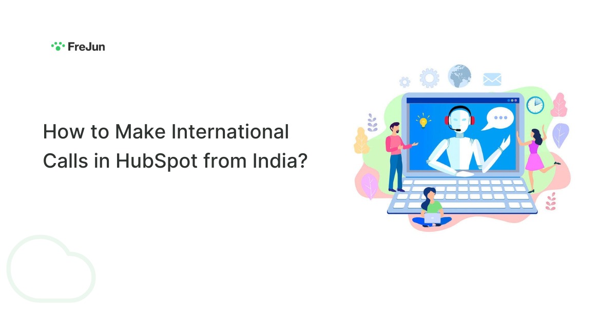 How to Make International Calls in HubSpot from India?