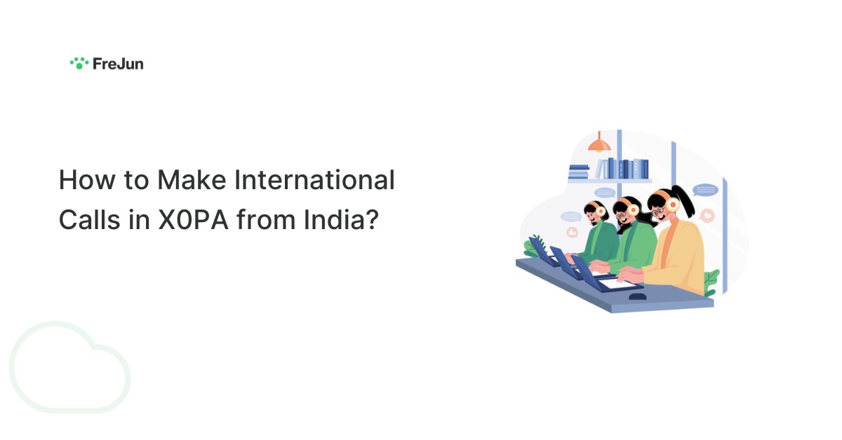 How to Make International Calls in X0PA from India?
