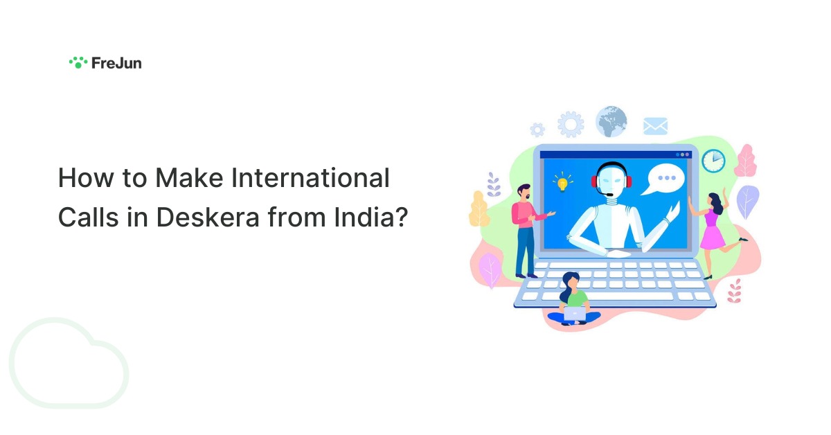 How to Make International Calls in Deskera from India?
