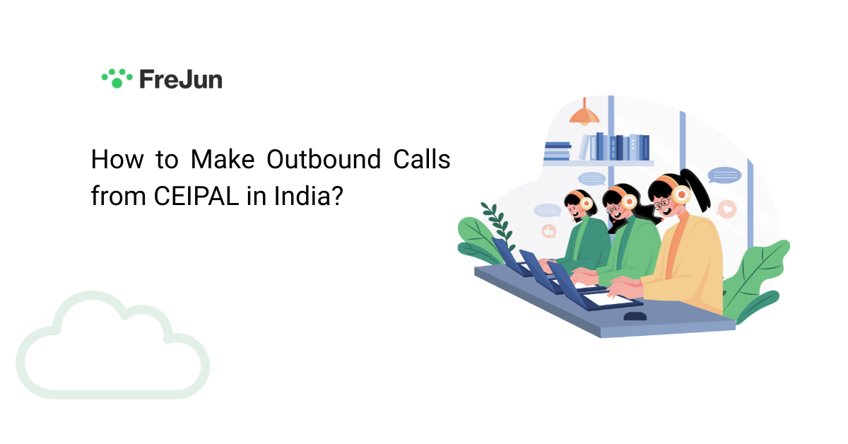 How to Make Outbound Calls from CEIPAL in India?