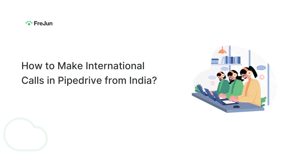 How to Make International Calls in Pipedrive from India?