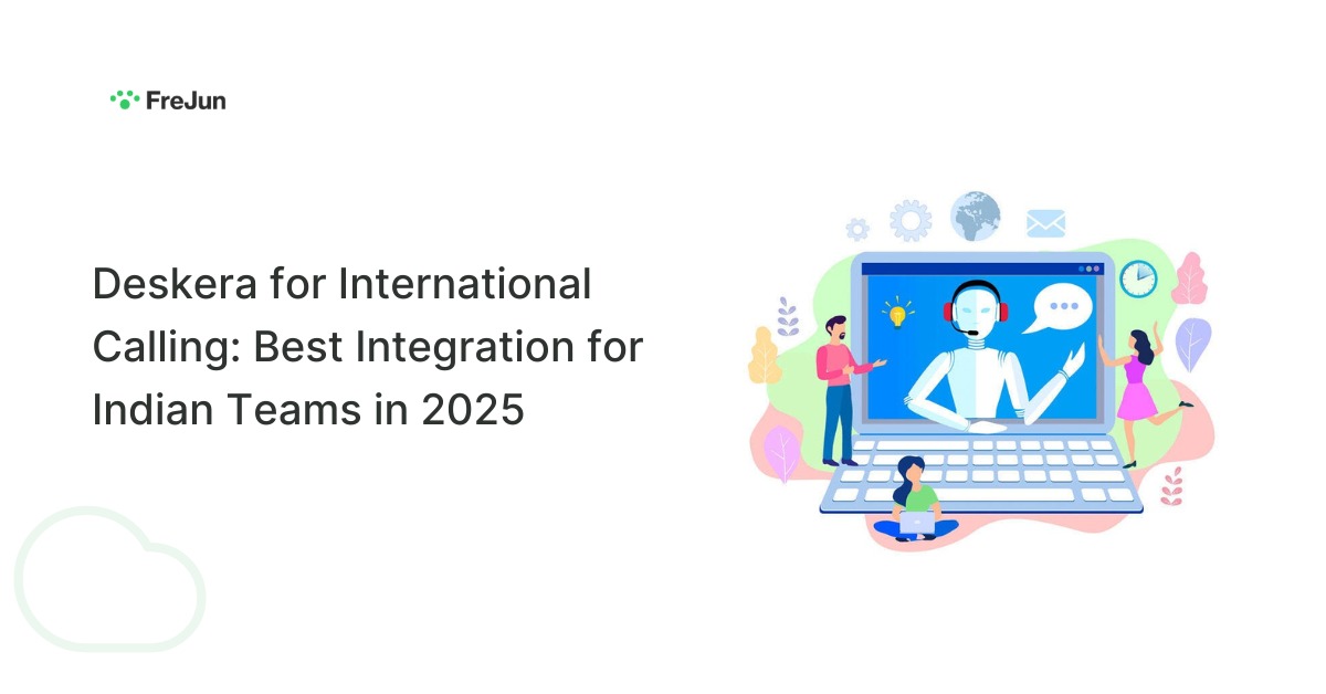Deskera for International Calling: Best Integration for Indian Teams in 2025
