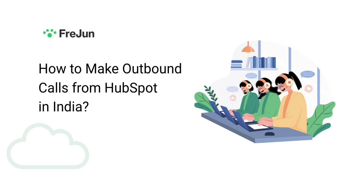 How to Make Outbound Calls from HubSpot in India?