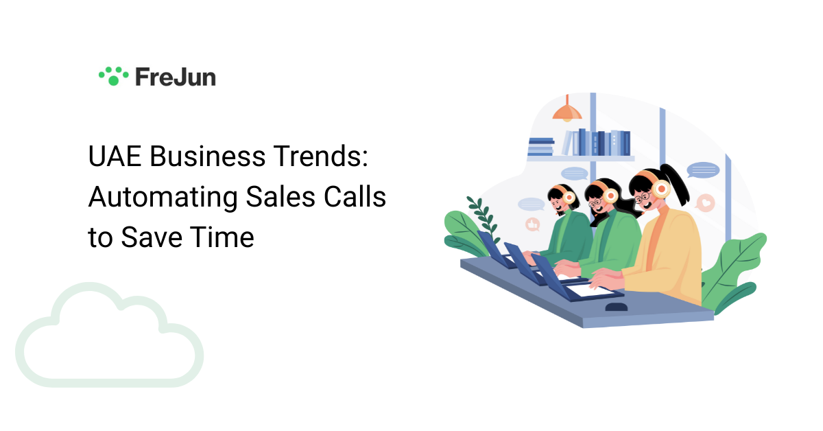 UAE Business Trends: Automating Sales Calls to Save Time