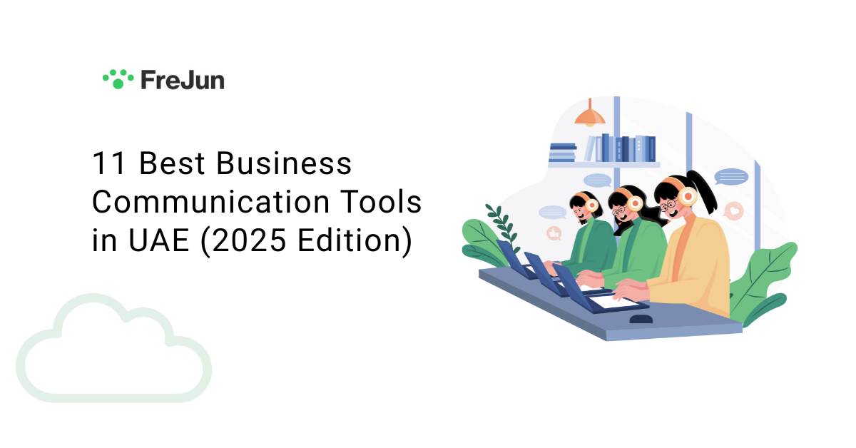 11 Best Business Communication Tools in UAE (2025 Edition)