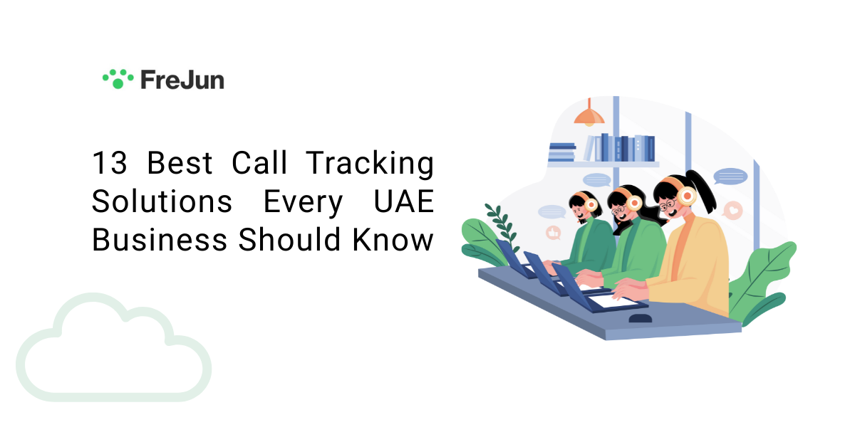 13 Best Call Tracking Solutions Every UAE Business Should Know