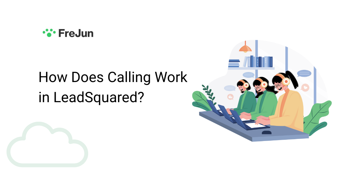 How Does Calling Work in LeadSquared?