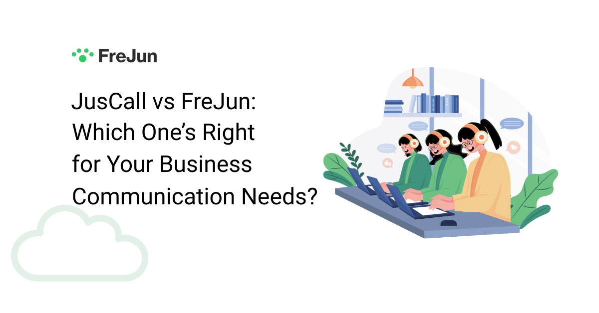 JusCall vs FreJun: Which One’s Right for Your Business Communication Needs?